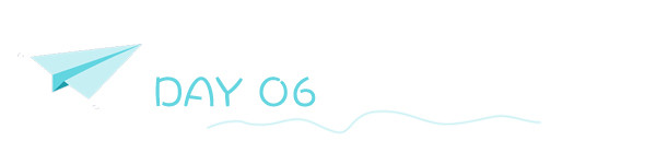 DAY 06 DAY 06